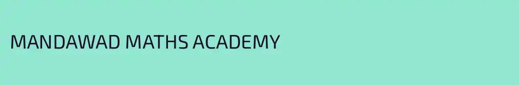 MANDAWAD MATHS ACADEMY 